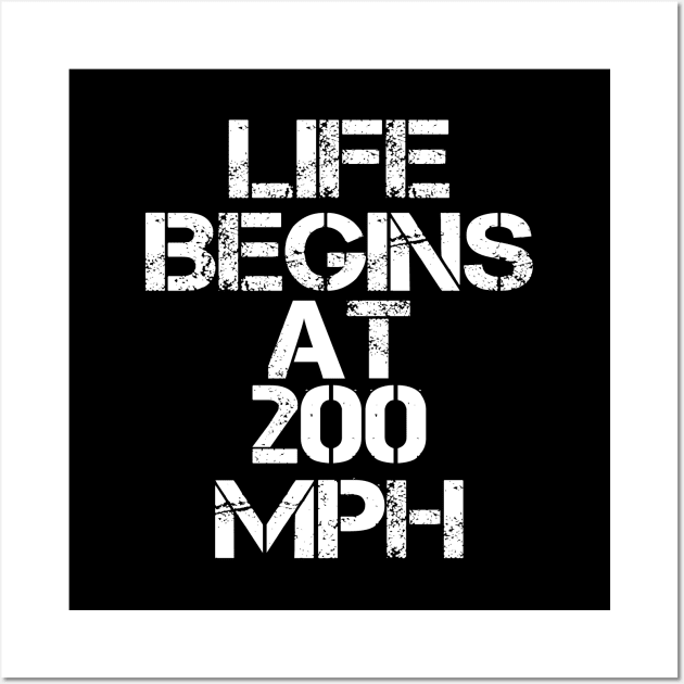 Drag Racing - Life Begins At 200MPH Wall Art by Kudostees